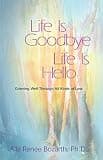 Life Is Goodbye Life Is Hello — photo 1